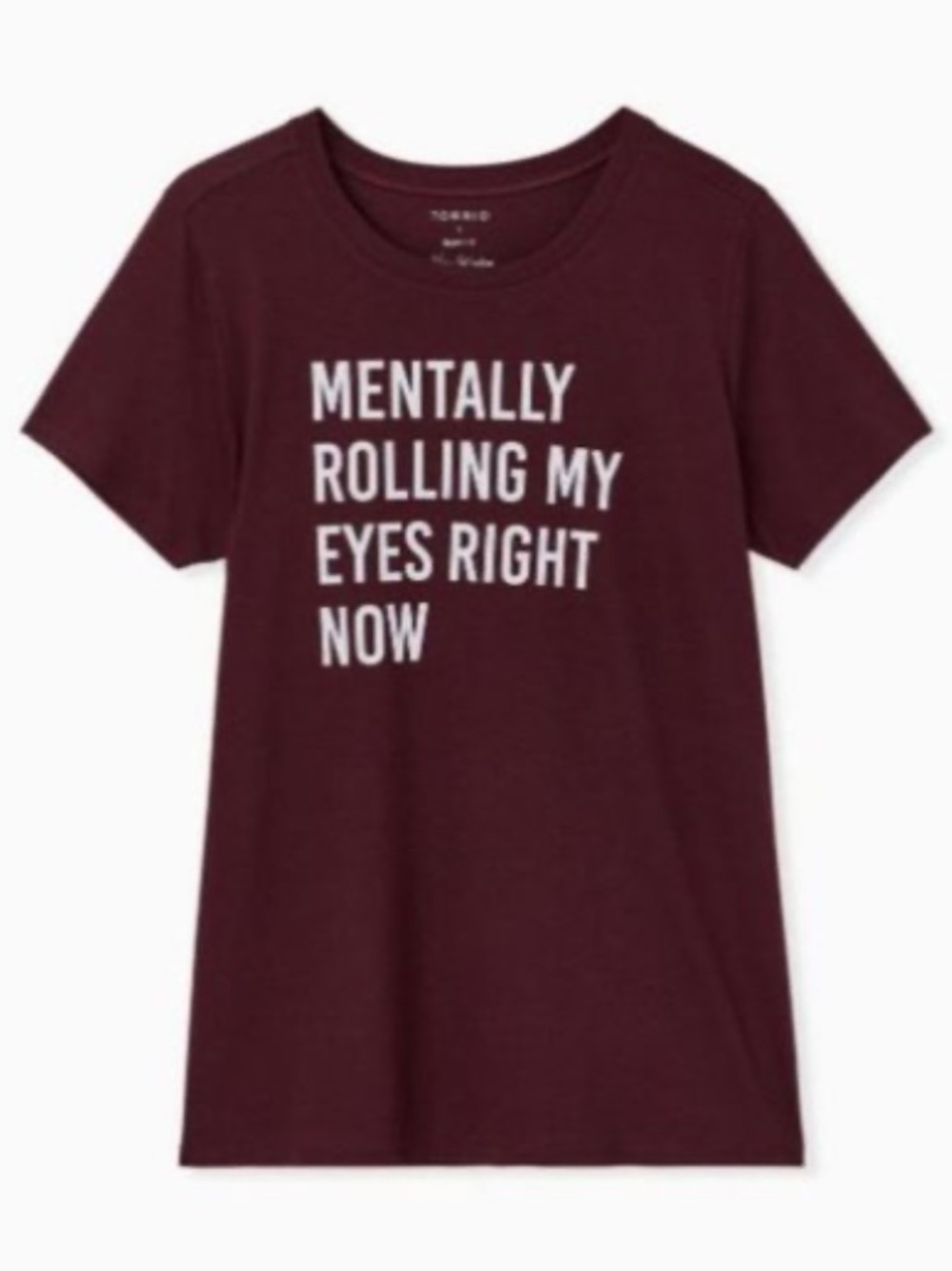 Torrid Maroon Graphic Tee - “Mentally Rolling My Eyes Right Now"